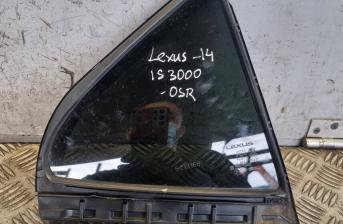 LEXUS IS 300H FIXED QUARTER DOOR GLASS REAR RIGHT OSR 43R005834 SALOON 2014
